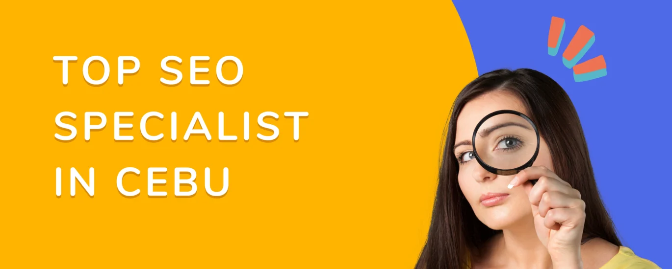 Top SEO Specialist in Cebu: How to Find the Best Expert for Your Business